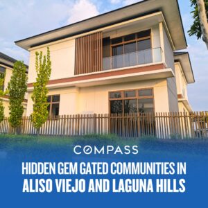 Hidden Gem Gated Communities in Aliso Viejo and Laguna Hills