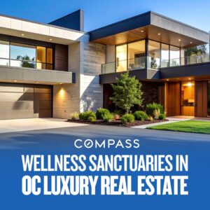 Wellness Sanctuaries in OC Luxury Real Estate